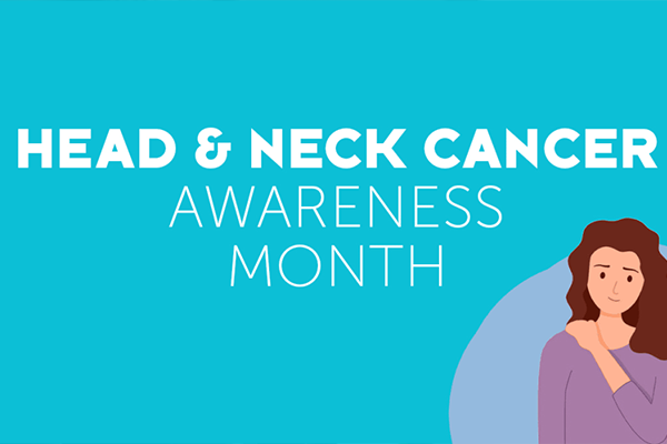 Head & Neck Cancer Awareness Month
