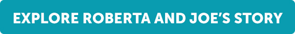 Button: Exlpore Roverta and Joe's Story