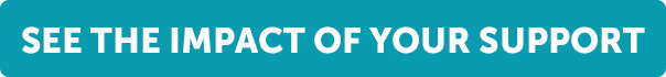 Button: See the Impact of Your Support